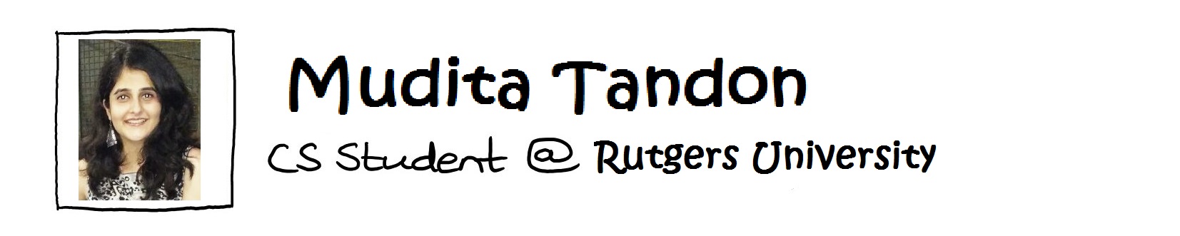 Mudita Tandon. Computer Science Student @ Rutgers University